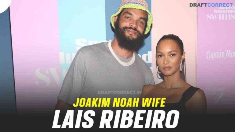 Joakim Noah Wife Lais Ribeiro