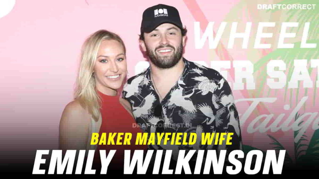 Baker Mayfield Wife Emily Wilkinson Mayfield