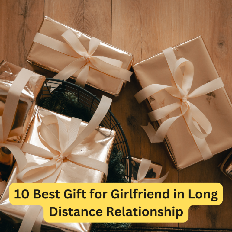 10 Best Gift for Girlfriend in Long Distance Relationship